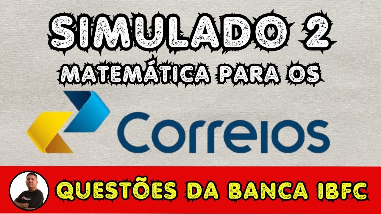 Simulado 2 🎯 Matemática para os Correios - Banca IBFC