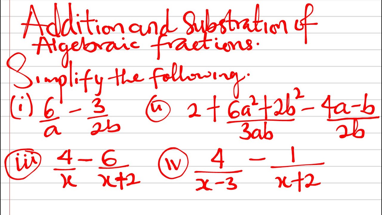 Addition and subtraction of Algebraic Fractions