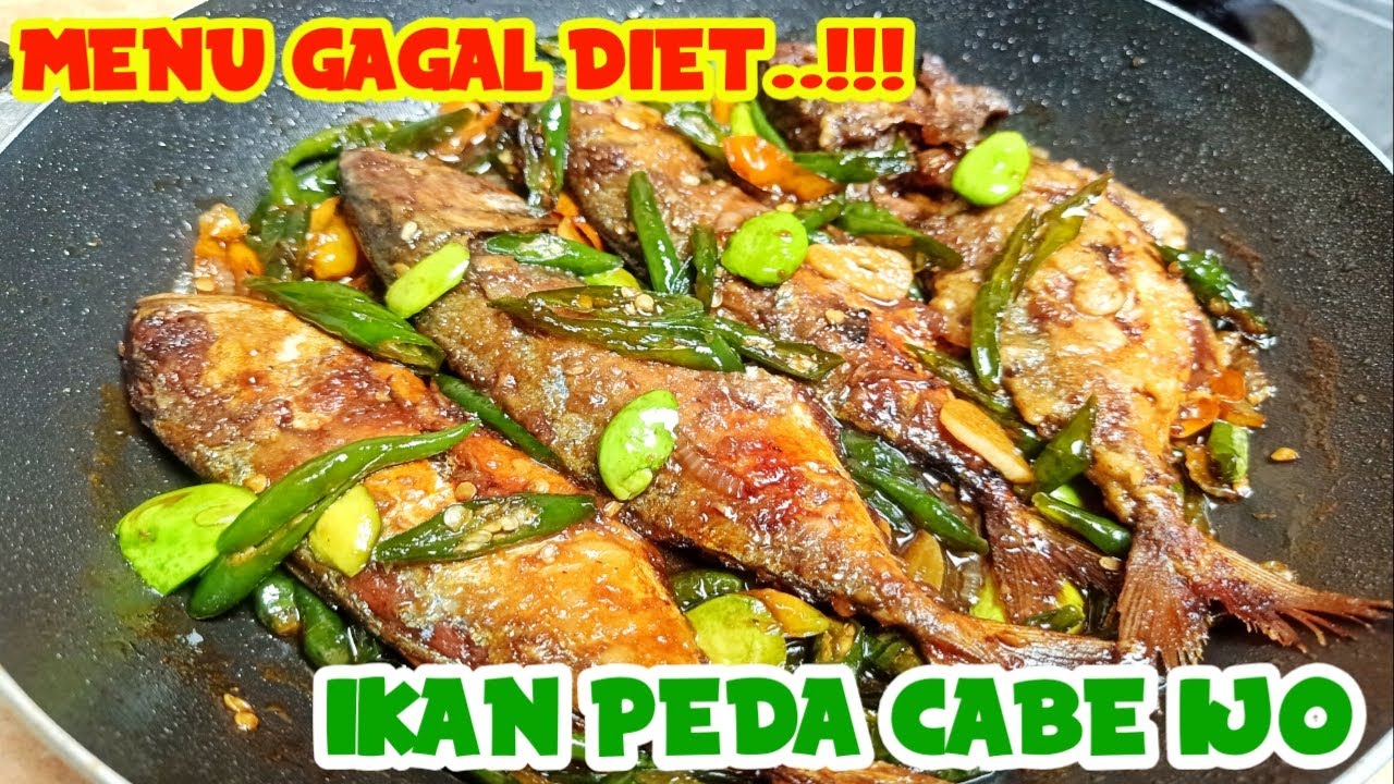 RESEP IKAN PEDA CABE IJO || MENU GAGAL DIET || WAJIB COBA