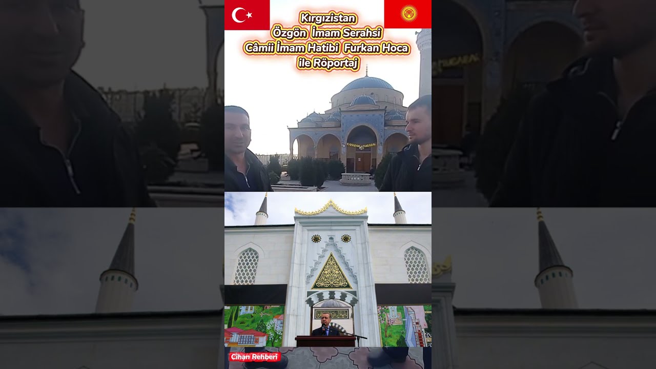 Kırgızistan Özgön İmam Serahsi Câmii İmam Hatibi Furkan Hoca ile Röportaj