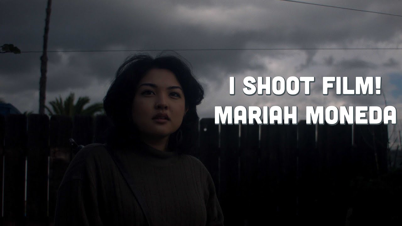I Shoot Film! - S2 - E8 - Mariah Moneda