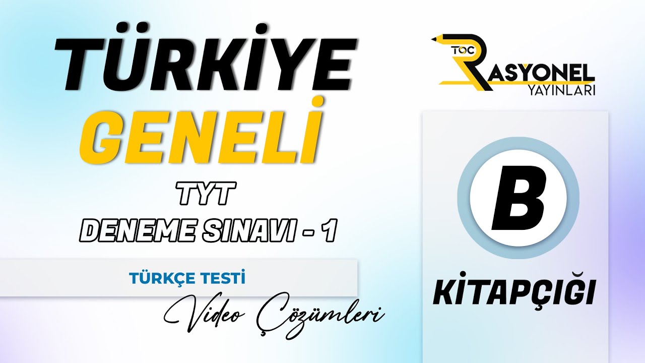 Rasyonel Yayınları TYT Türkiye Geneli Deneme Sınavı 1 - B Kitapçığı Türkçe Soru Çözümleri 