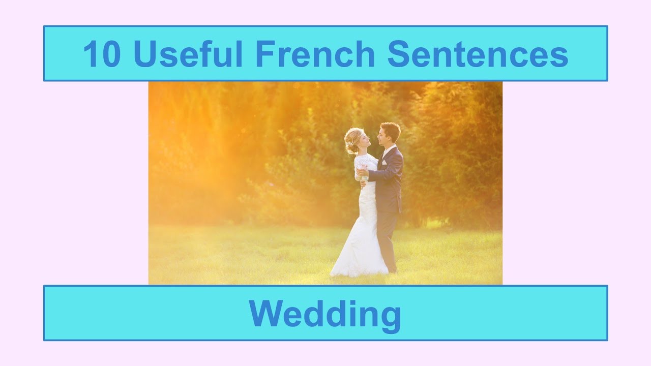 10 Useful French Sentences - Wedding