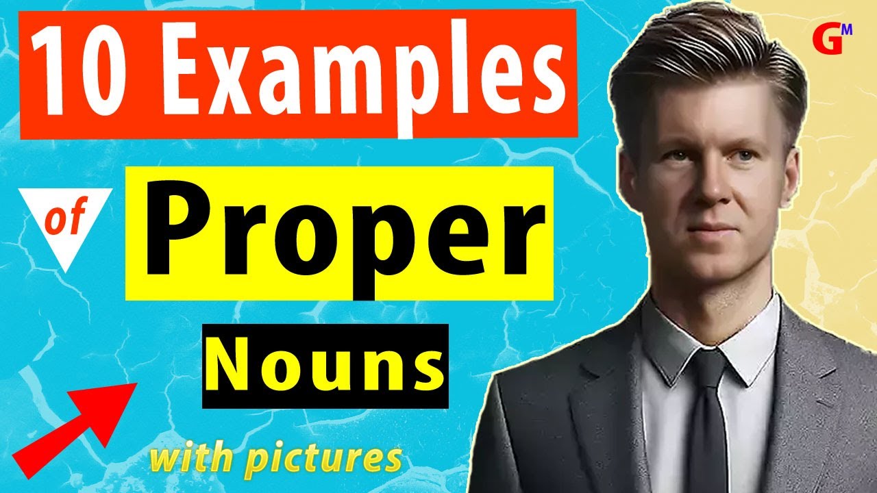 10 EXAMPLES OF PROPER NOUNS WITH PICTURES