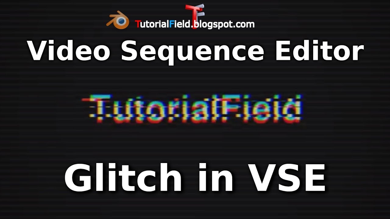 Glitch Text Animation in VSE - Tutorial - Blender 2.79