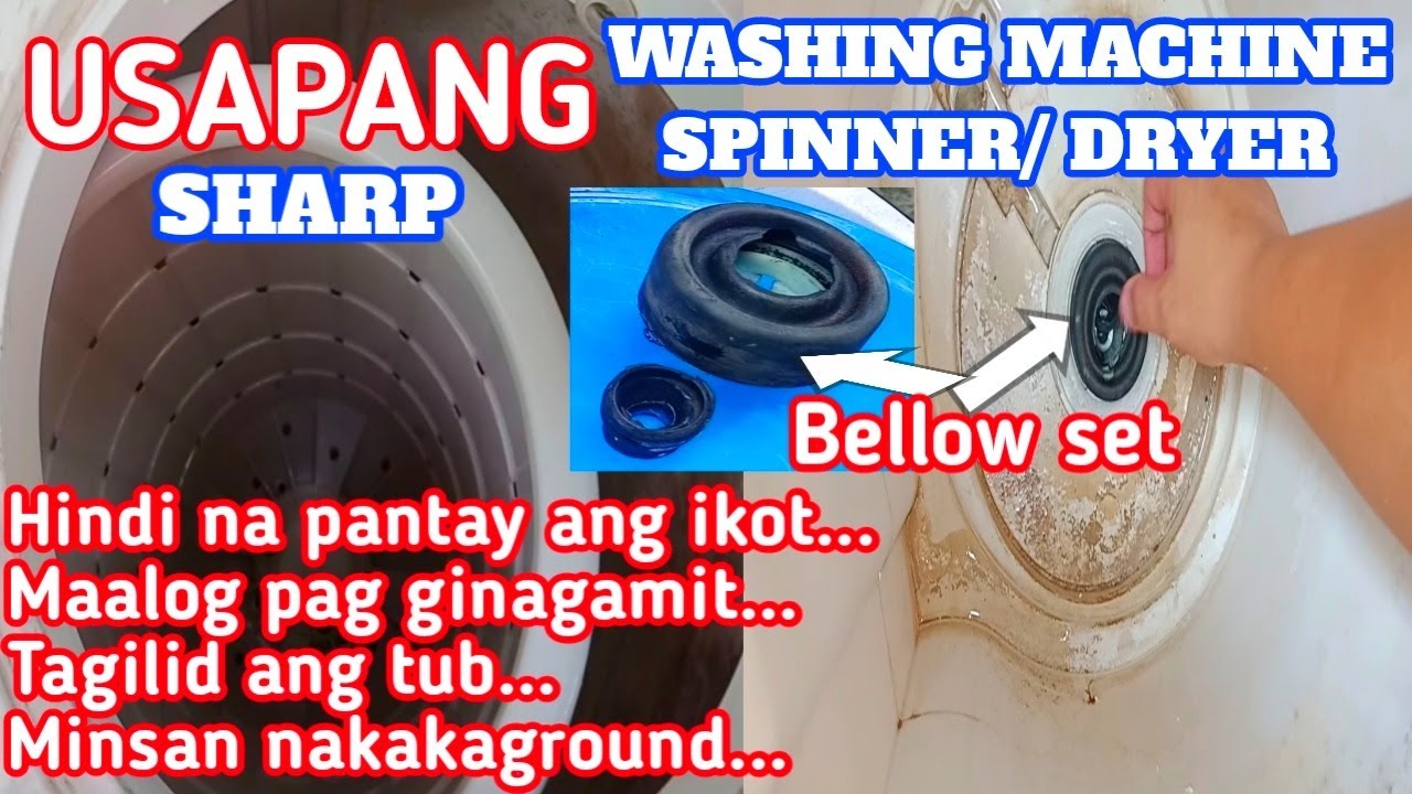 HOW TO REPLACE BELLOW SET OF SPINNER/DRYER || SHARP GIGA WASH WASHING MACHINE || TAGALOG