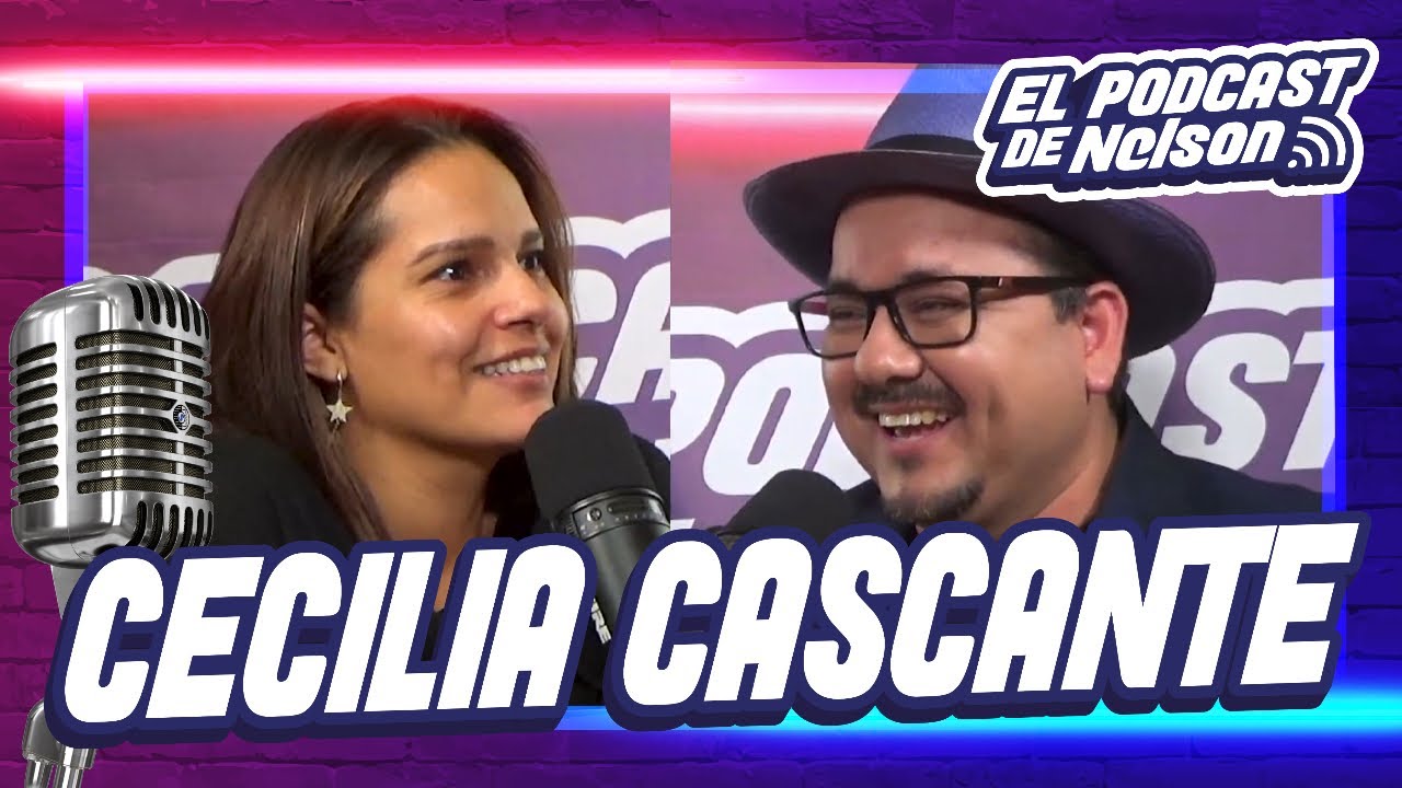 CECILIA CASCANTE / El podcast de Nelson
