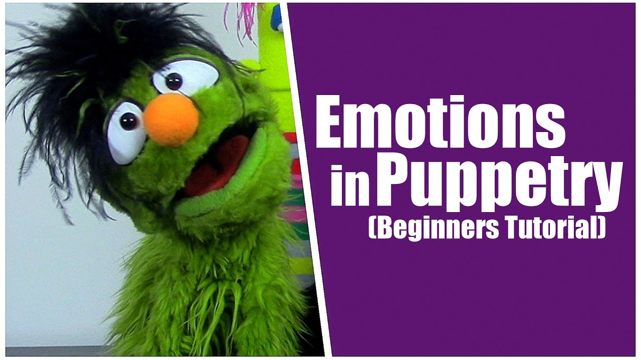 Emotions in Puppetry (Beginners Tutorial)