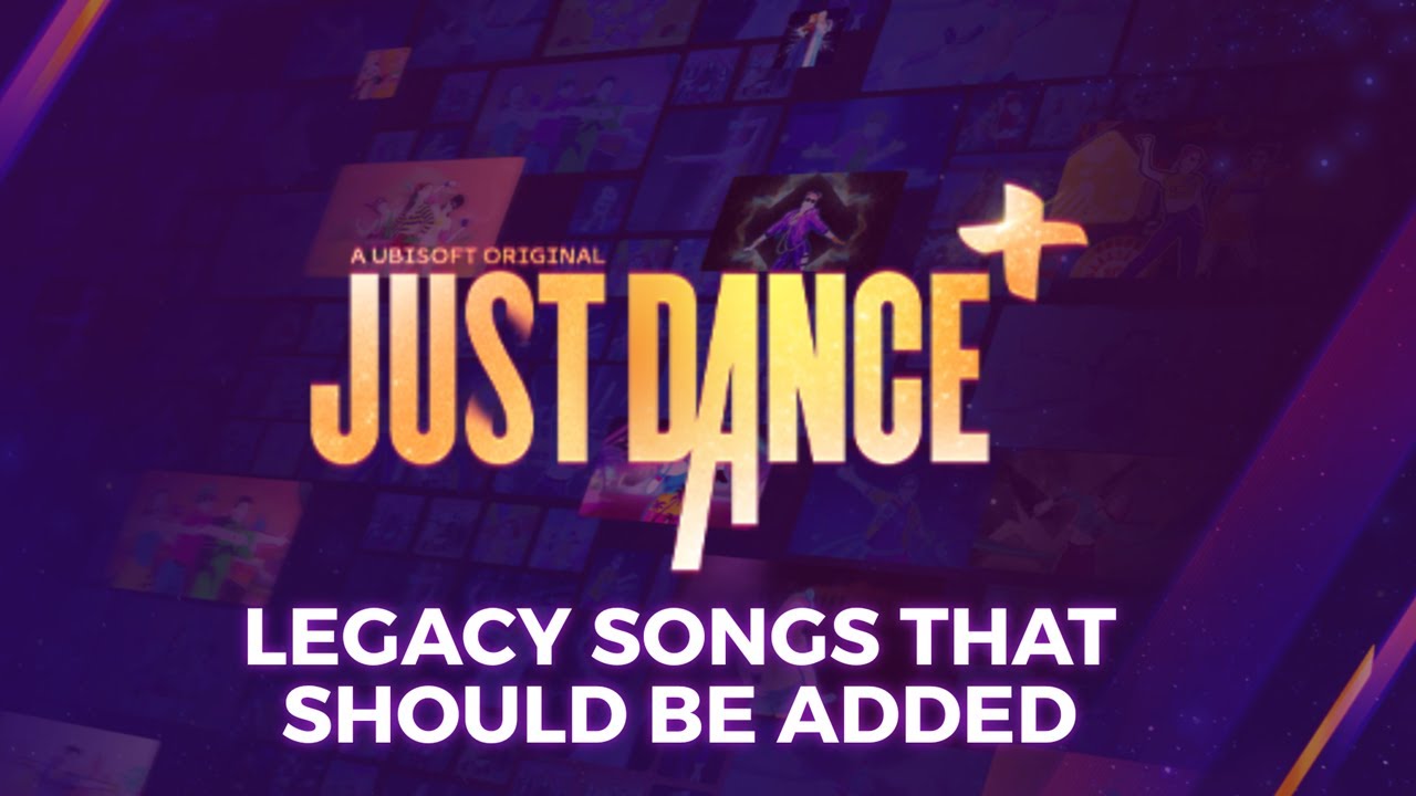 MÚSICAS LEGACY QUE PRECISAM URGENTEMENTE ENTRAR NO JUST DANCE PLUS