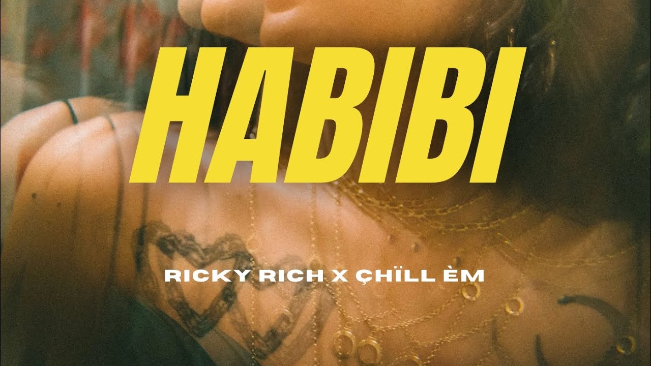 HABIBI | RICKY RICH x &Ccedil;H&iuml;ll &Egrave;M | OFFICIAL LYRIC VIDEO.