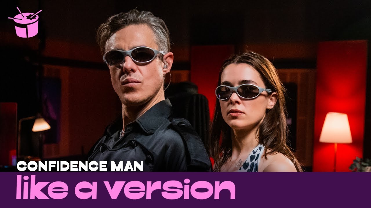 Confidence Man cover DJ Sammy 'Heaven' for Like A Version