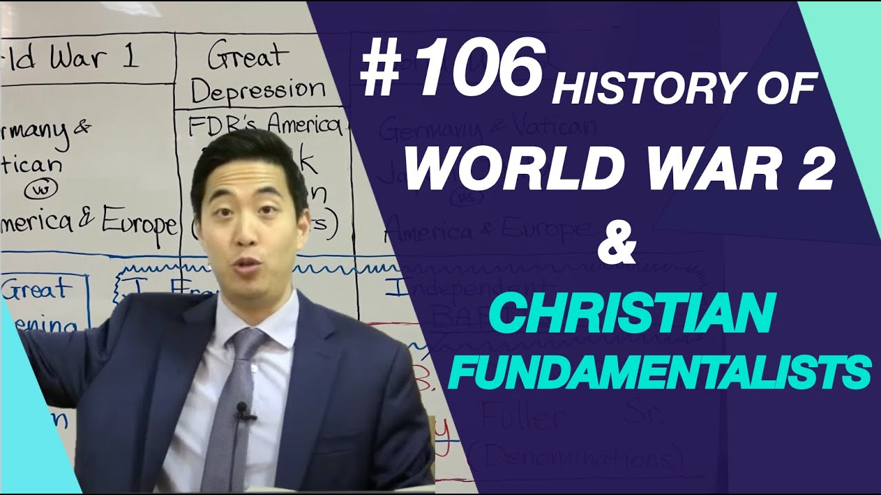 History of World War 2 & Christian Fundamentalists &nbsp;| Intermediate Discipleship #106 | Dr. Gene Kim