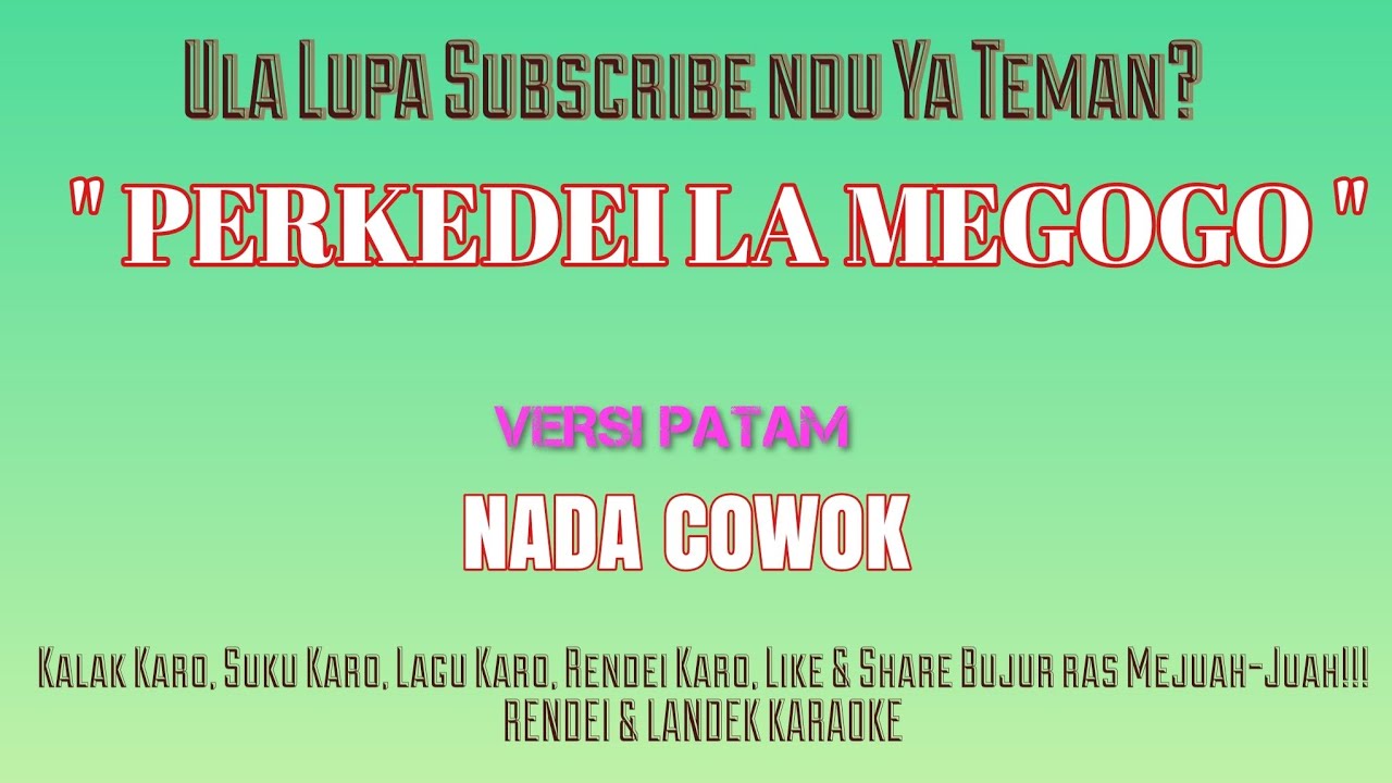 KARAOKE PERKEDEI LA MEGOGO LAGU KARO (NADA COWOK)