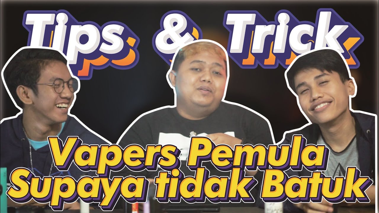 Tips and Trick Vape Pemula Agar Tidak Batuk saat vaping di Regular device Maupun Pod system