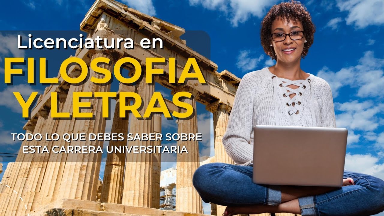 Por Qu&eacute; Estudiar Licenciatura en Filosofia y Letras