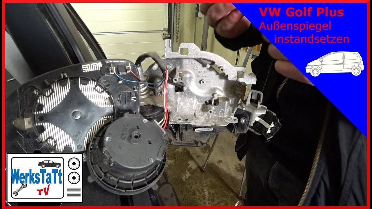 ►VW Golf Plus◄ Außenspiegel instandsetzen [Mirror Repair] ◢WERKSTATT-TV◣