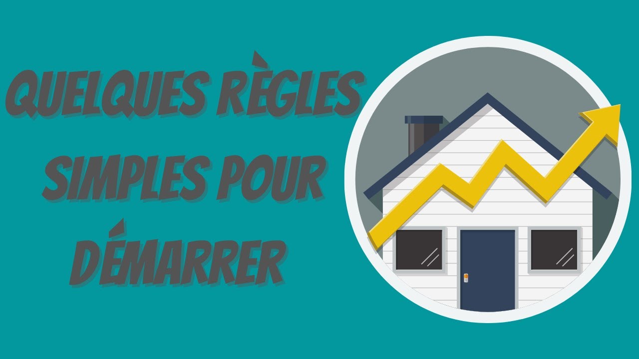 1️⃣Quelques r&egrave;gles simples pour d&eacute;marrer 🏠 [ Investir dans l'immobilier ] │Savoir investir en ligne💵