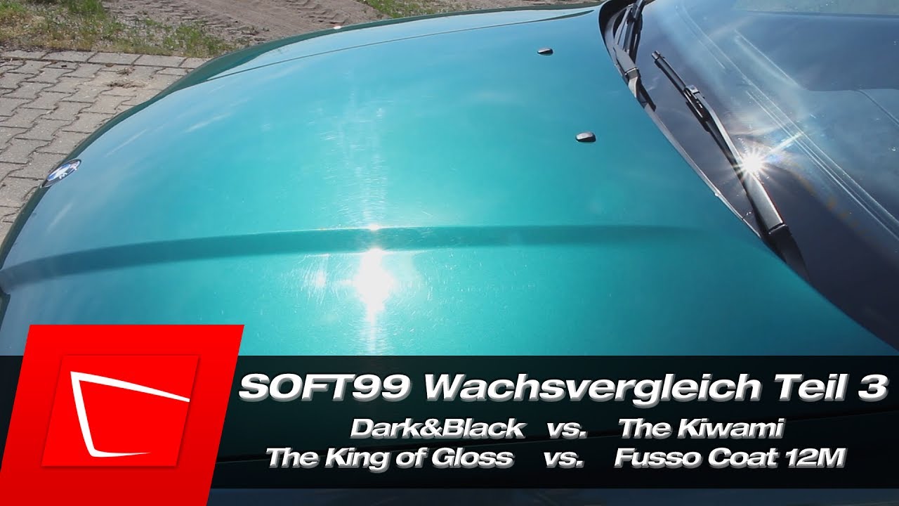Soft99 Fusso Coat 12M, The Kiwami, The King of Gloss, Dark&Black Wax im Vergleich