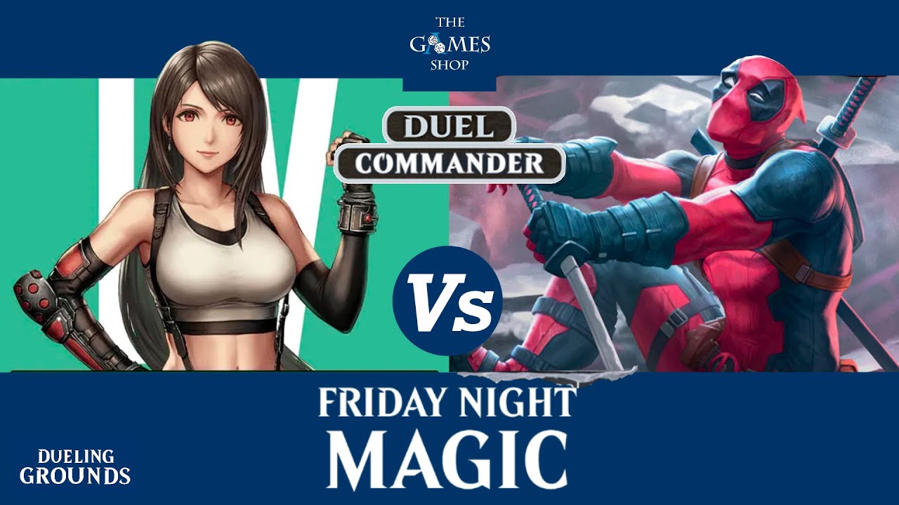 Tifa V Deadpool - Duel Commander FNM “Bonus Round”