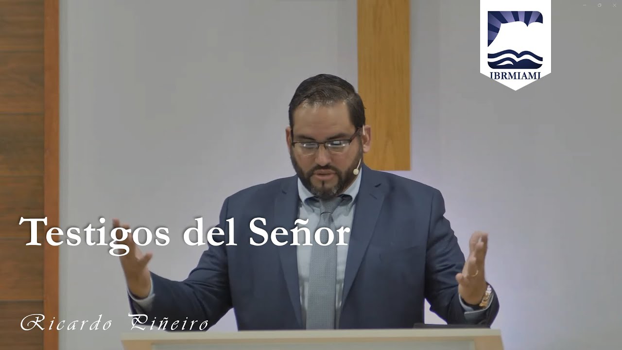Testigos del Señor (Isaias 43: 10-13) Pastor Ricardo Piñeiro
