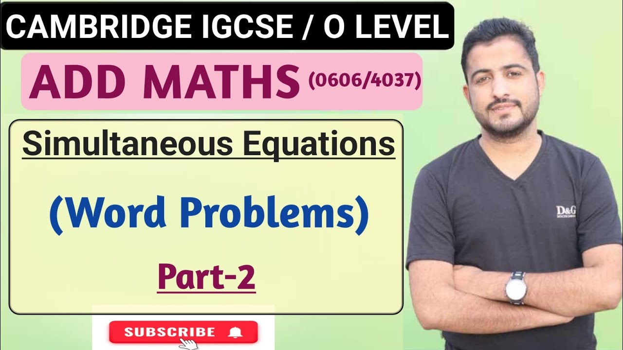 Add Maths | Simultaneous Equations | Word Problems (Part-2) | IGCSE & O'levels | New Syllablus