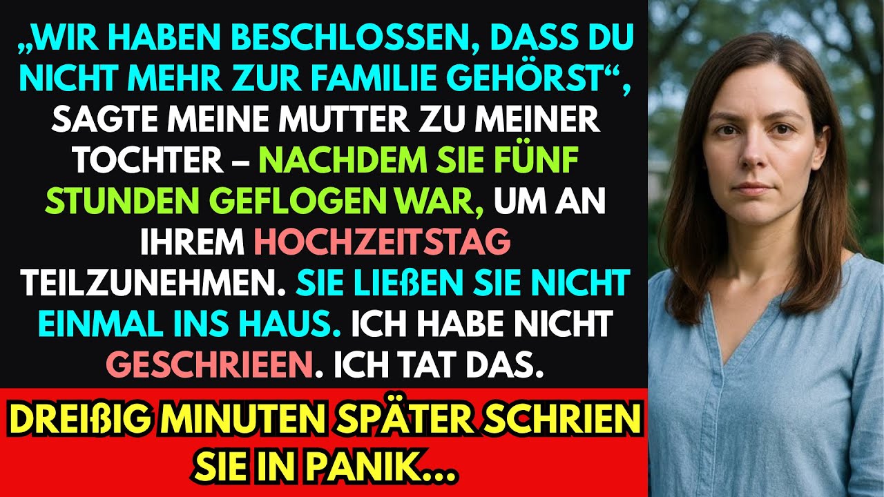 Wir beschlossen, dass du nicht mehr Teil der Familie bist“, sagte meine Mutter. Also tat ich DAS.