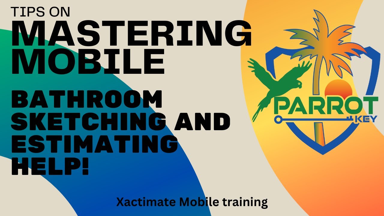 Xactimate Mobile Sketching and Estimating: How to Sketch and Estimate Bathrooms