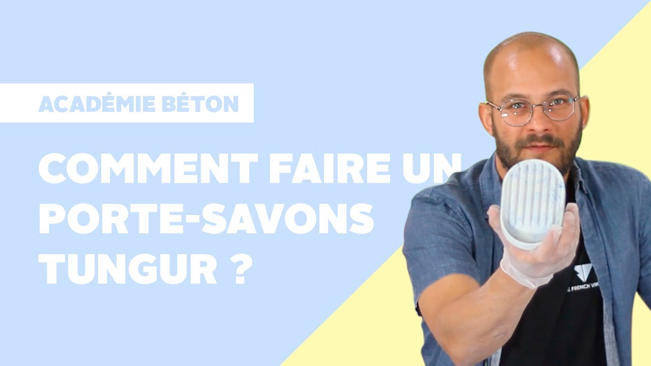 Académie béton #1 : Comment créer son porte-savons Tungur en béton ?