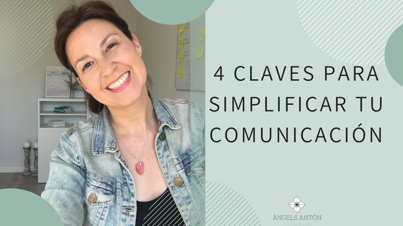 4 claves para simplificar tu comunicación