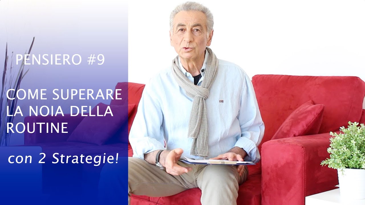 Pensiero #9 - Come superare la noia della routine