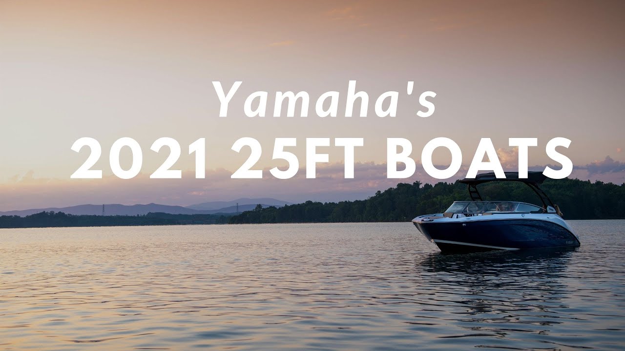 A Real Social Influencer - Yamaha&rsquo;s All-New 2021 25-Foot Boats