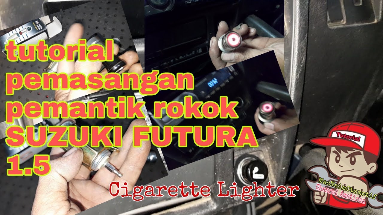 cara instalasi pemasangan pemantik rokok diSUZUKI FUTURA 1.5