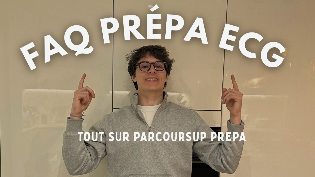 FAQ Prépa ECG : Dossier PARCOURSUP, Lettre de MOTIVATION - Tout ce qu'il faut savoir