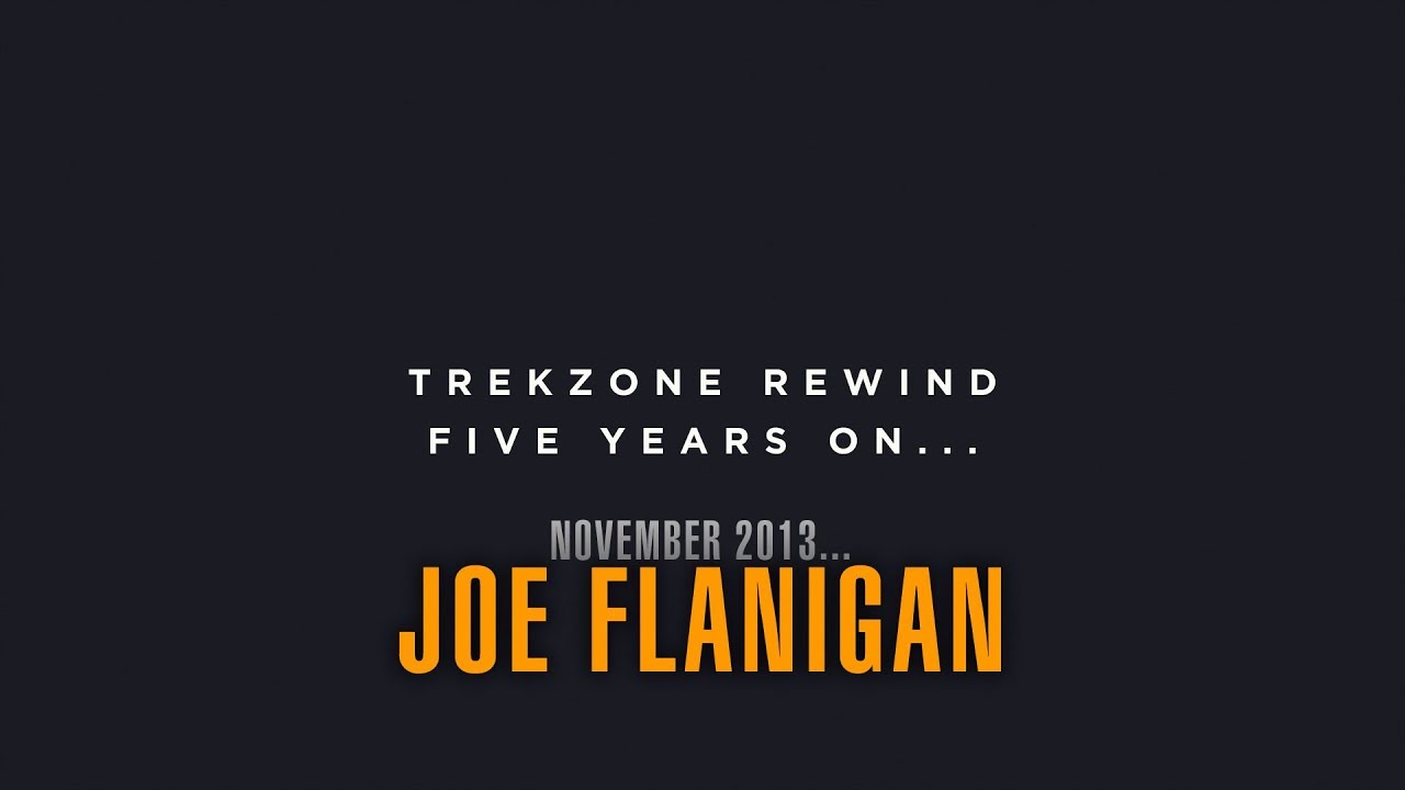 The Trekzone Rewind... with Joe Flanigan