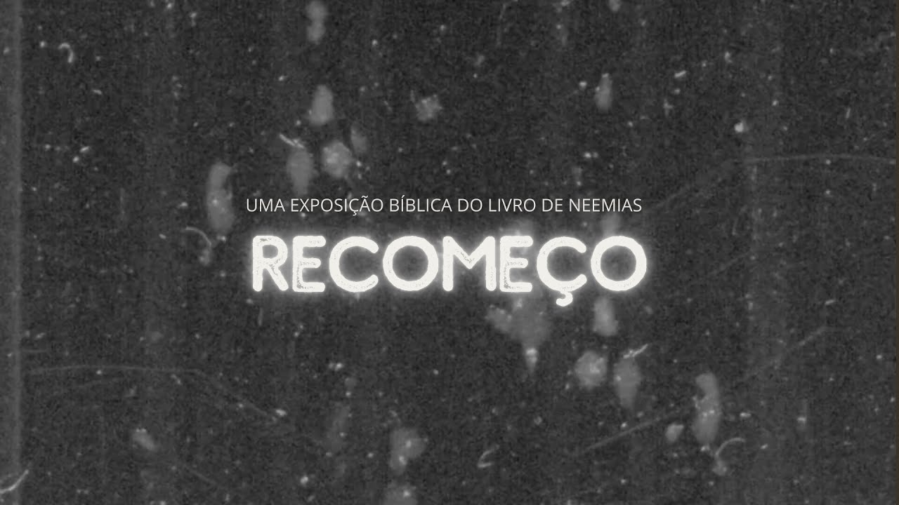SEMPER REFORMANDA! | Série RECOMEÇO-UMA EXPOSIÇÃO BÍBLICA DO LIVRO DE NEEMIAS #35