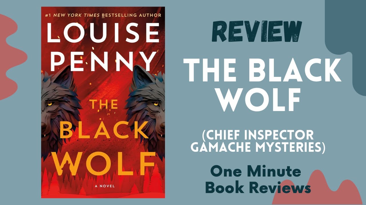 The Black Wolf by Louise Penny, One Minute Book Review