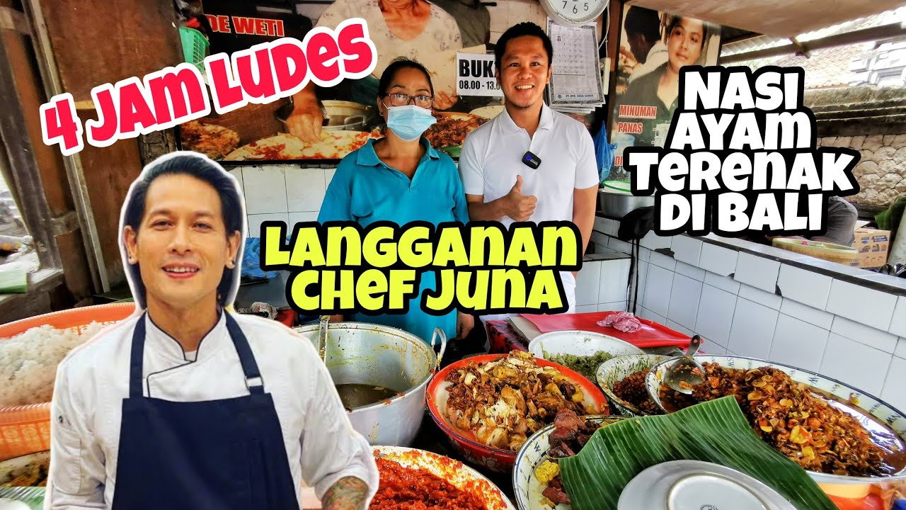 4 JAM LUDES !! NASI AYAM TERENAK DI SANUR LANGGANAN CHEF JUNA! | NASI AYAM MEN WETI | KULINER BALI