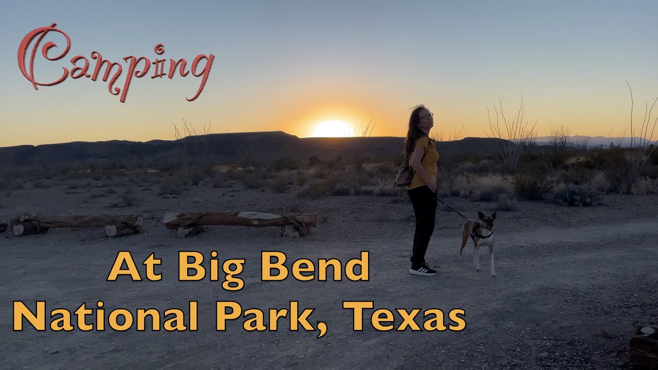 2026-01-09 Camping at Big Bend National Park