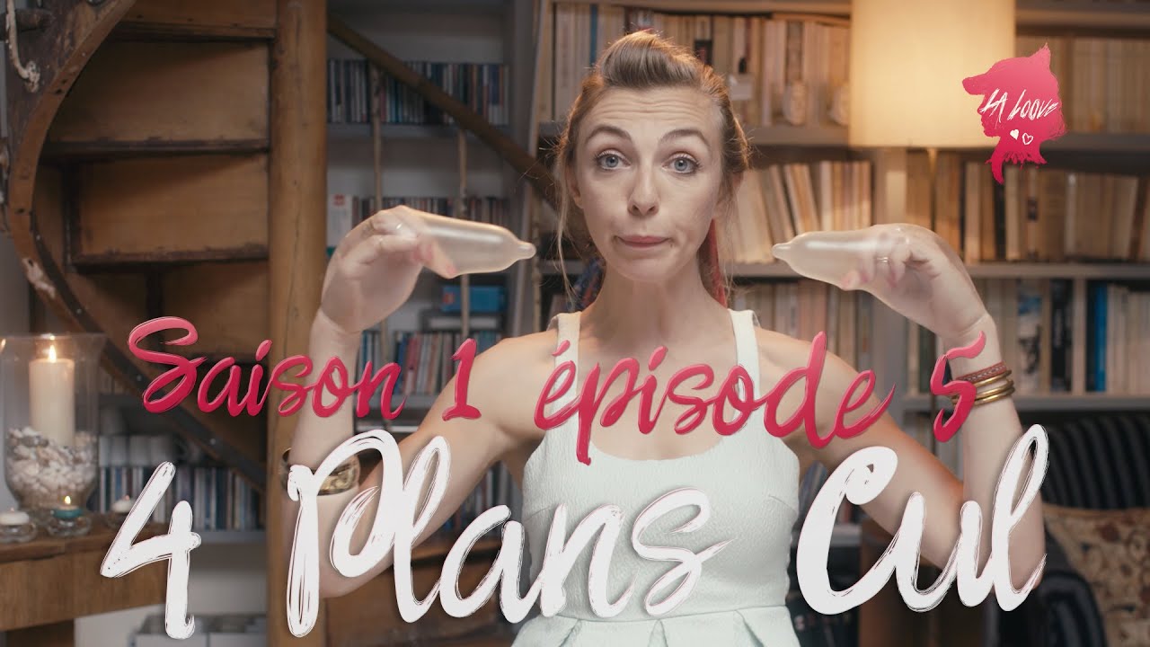 La Loove 1x05 - Comment gérer ses 4 plans cul simultanément ?