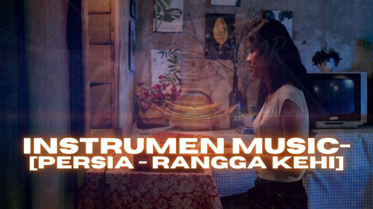 PERSIA - INSTRUMENT || VOC. RANGGA KEHI || 2026
