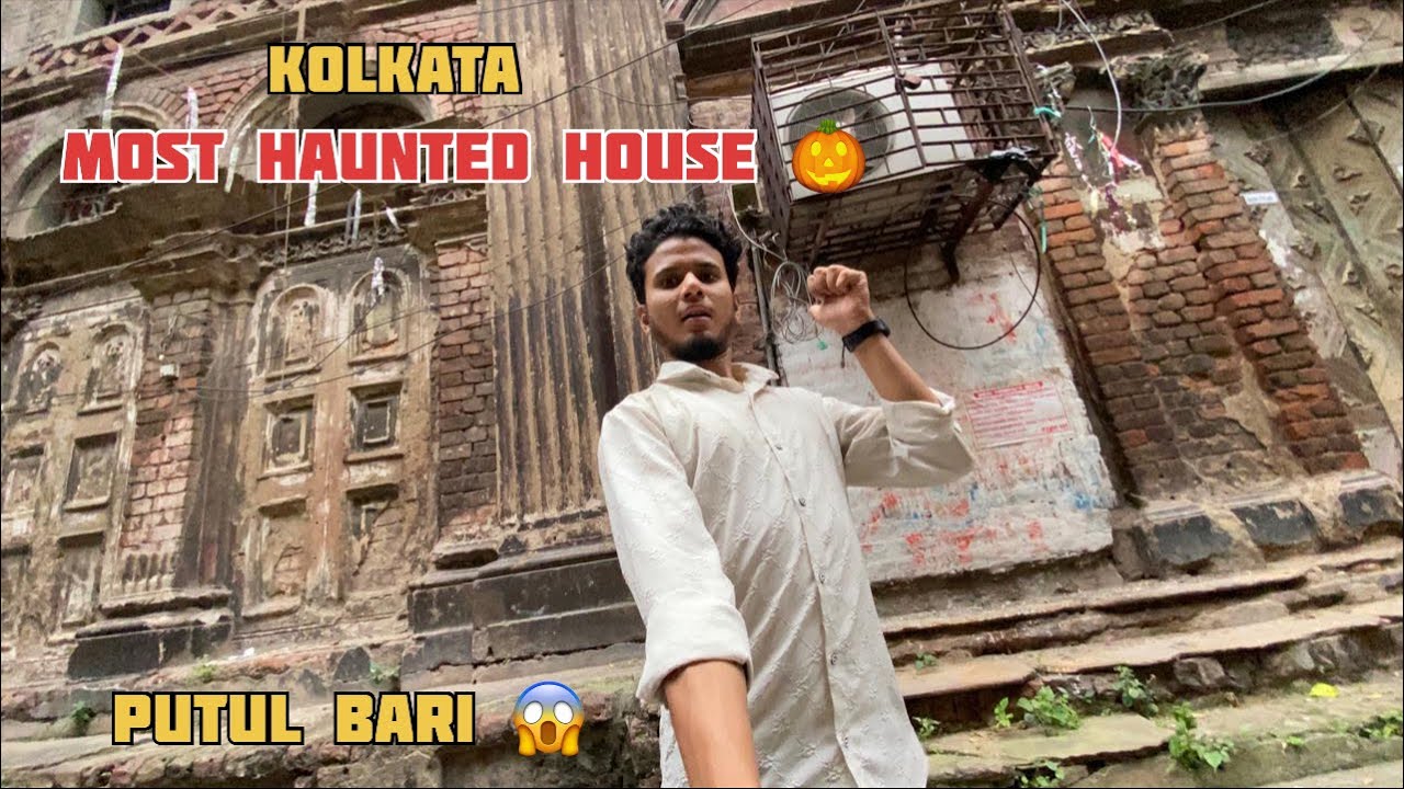 RAJ ALI KHAN - PUTUL BADI - DOLL HOUSE- KOLKATA HAUNTED HOUSE | #putulbari #hauntedhouse #vlogger 