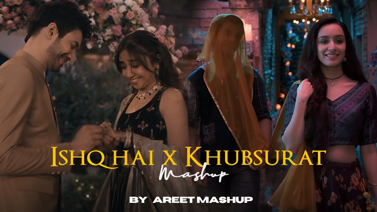 Ishq hai x Khoobsurat Mashup | AREET Mashup | Sahiba | Arijit Singh | Mismatched | Jasleen Royal