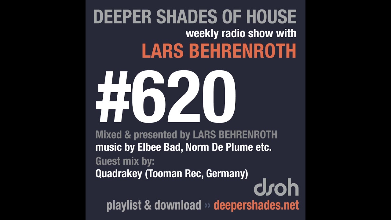 Deeper Shades Of House 620 w/ excl. guest mix by QUADRAKEY