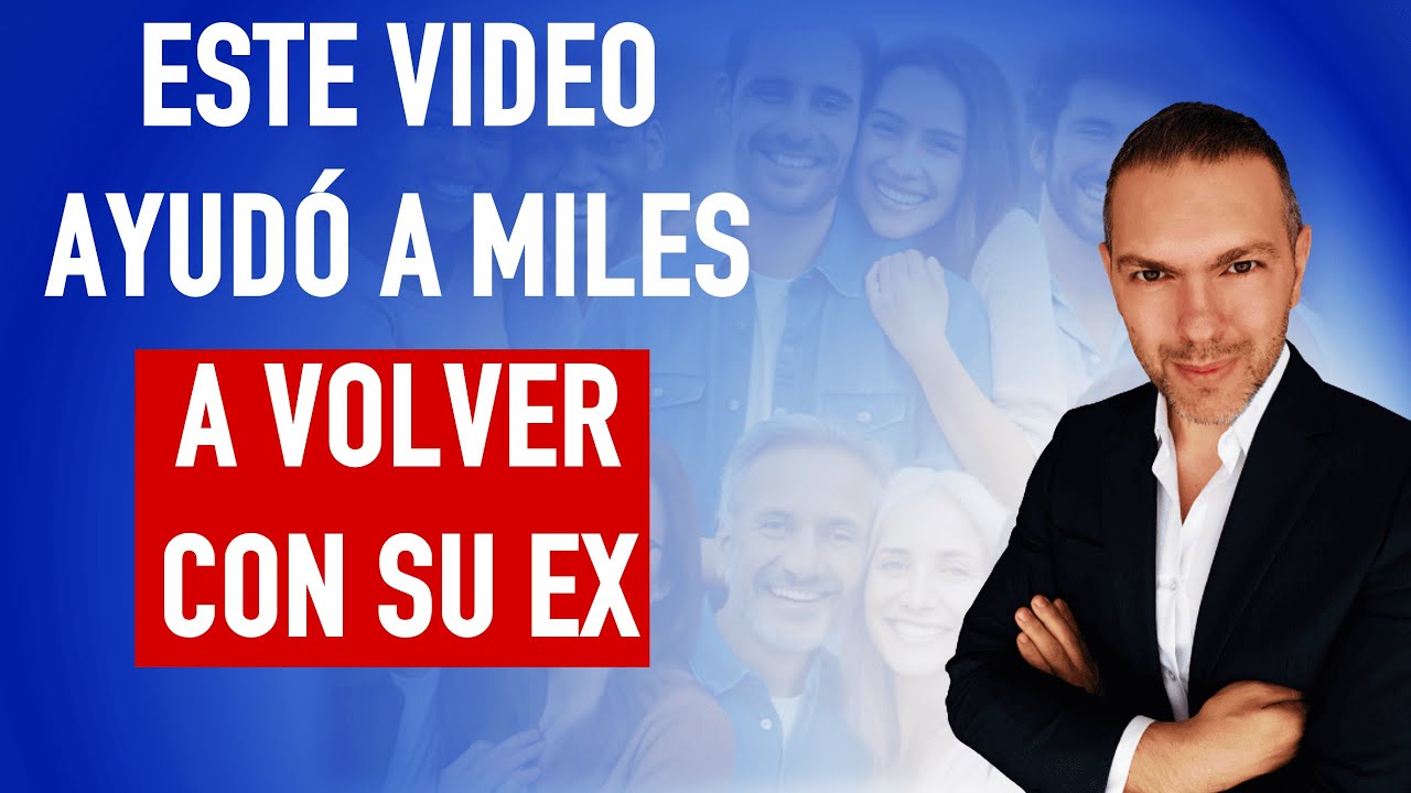 Recuperaron a su ex con este vídeo
