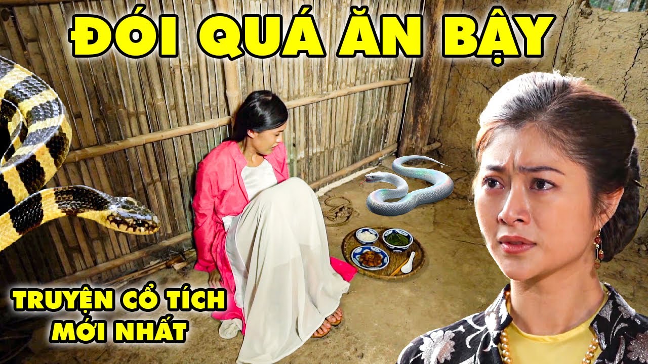 CỔ TÍCH ĐÓI QUÁ ĂN BẬY | CỔ TÍCH VIỆT NAM | CỔ TÍCH HAY NHẤT 2025 | PHIM TRUYỆN CỔ TÍCH 2025