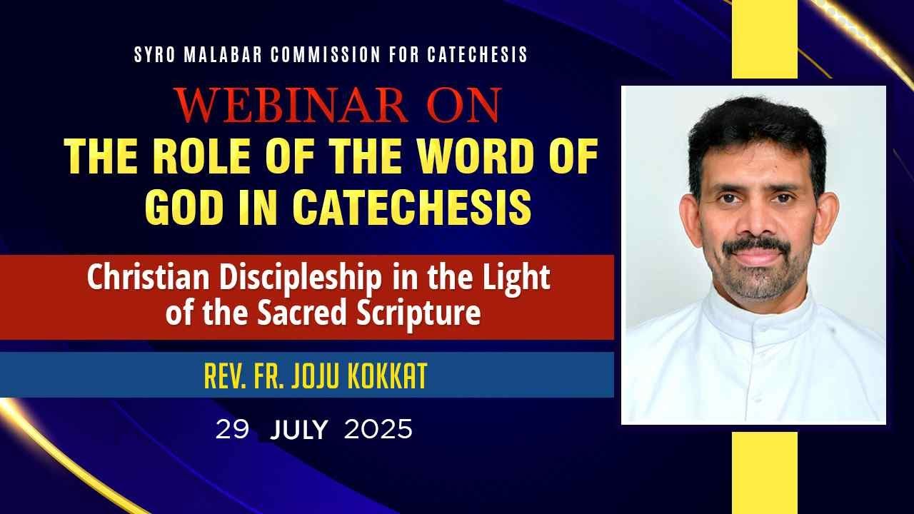 The Role of the Word of God in Catechesis | Day 7 | 29-07-2025 | Rev Fr Joju Kokkat