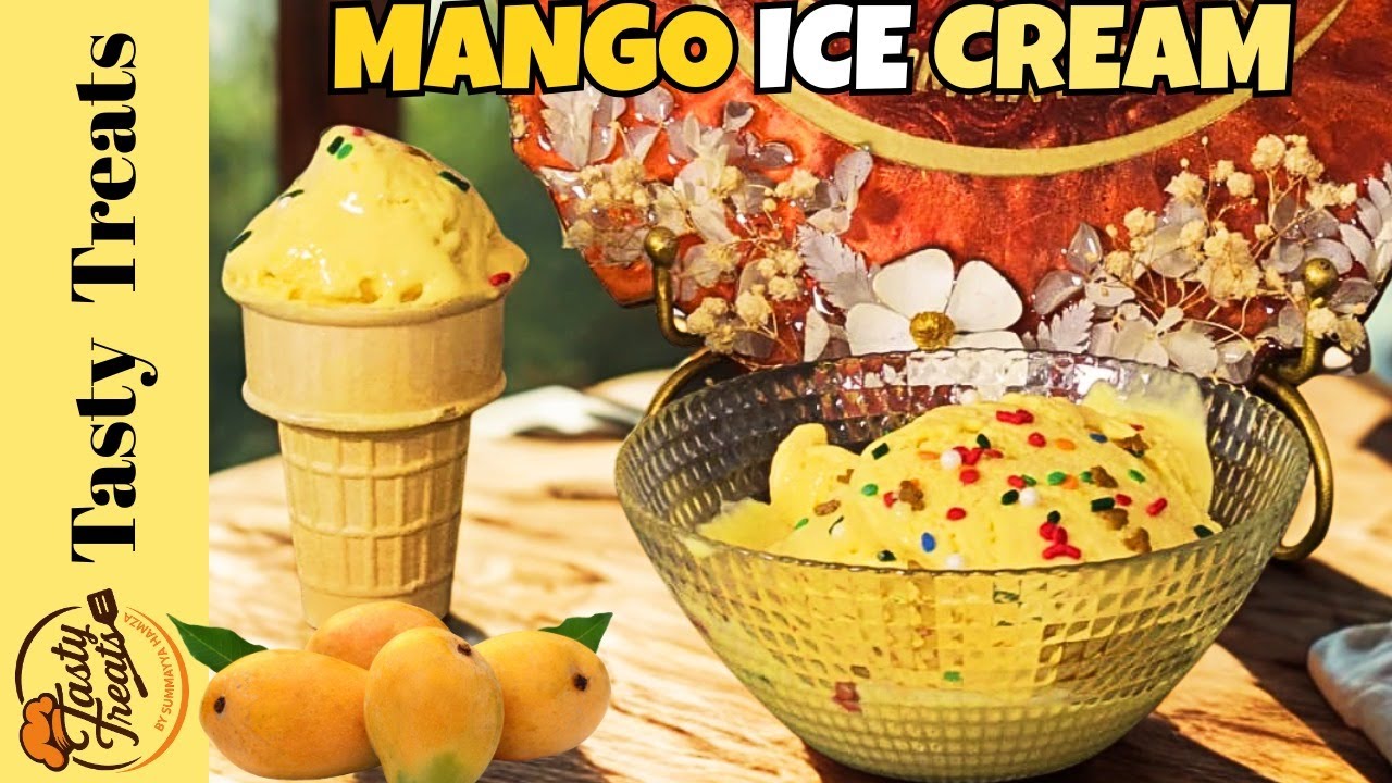 Homemade Mango Ice Cream Recipe | No Machine | Summayya Hamza | Tasty Treats