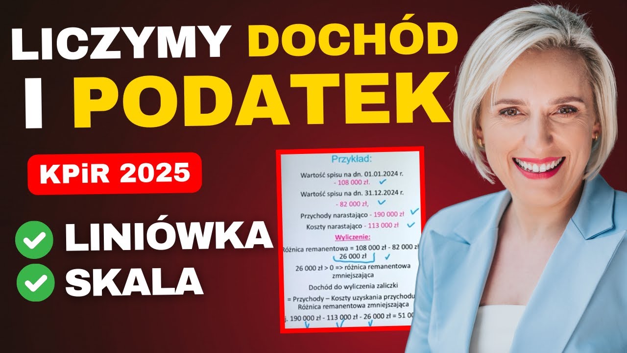 Jak wyliczyć DOCHÓD i PODATEK w KPiR? Skala podatkowa, podatek liniowy