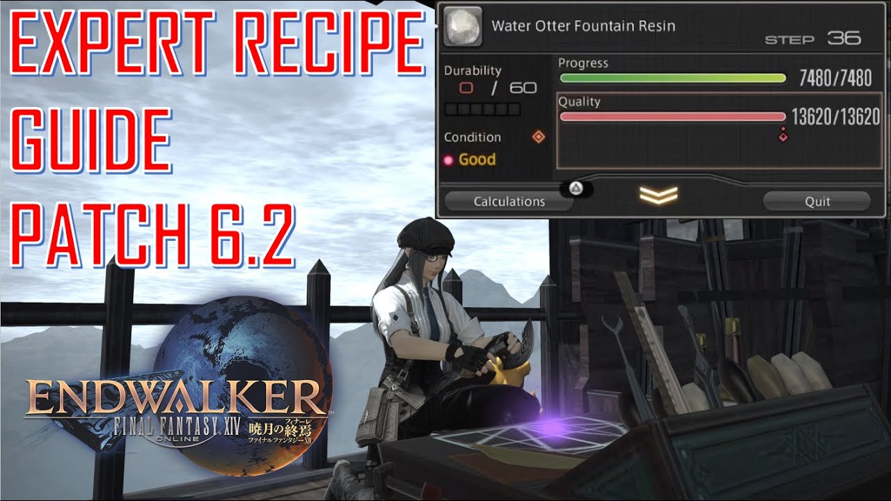 Final Fantasy XIV - Expert Recipe Guide Patch 6.2 7480 Difficulty 60 Durability