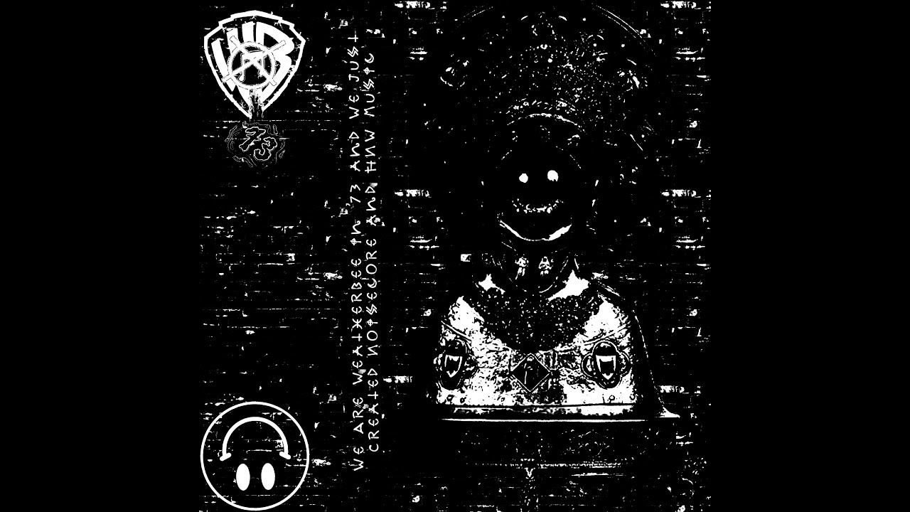 Weatherbee in '73 - We Are Weatherbee in ’73 and We Just Created Noisecore and HNW Music